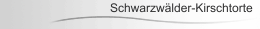 Schwarzwälder-Kirschtorte