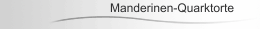 Manderinen-Quarktorte